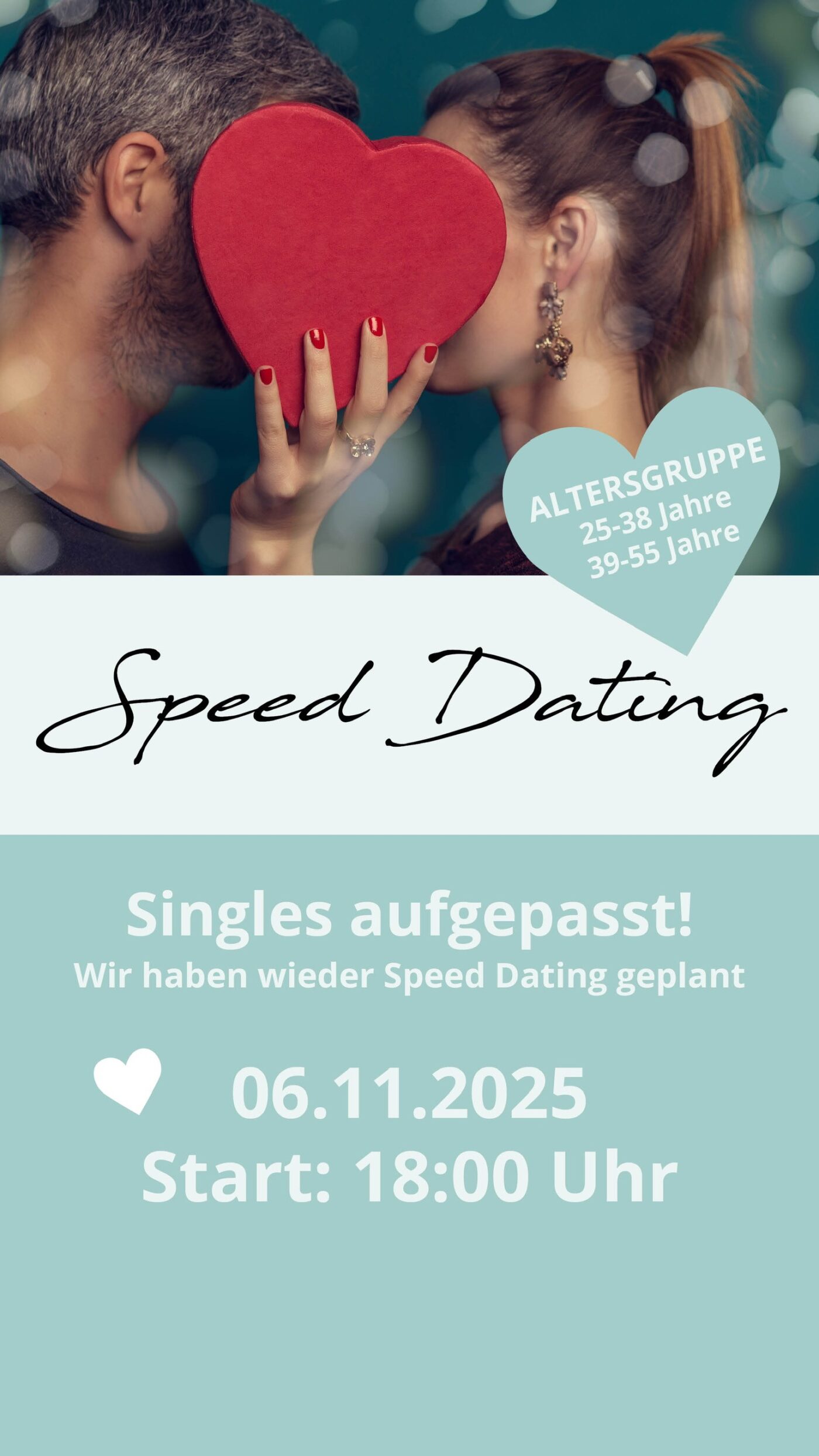 Das Bild zeigt einen Mann und einen Frau hinter einem Herz versteckt und ist der Aufruf, um sich zum Speed Dating für die Altersgruppen 25 bis 38 oder 39 bis 55 Jahre anzumelden.